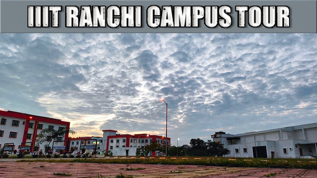 iiit ranchi campus tour