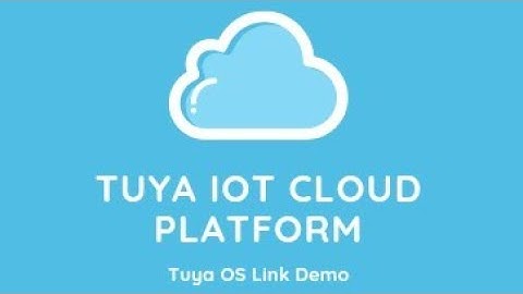 Tuya Link SDK Demo | IoT Cloud Platform