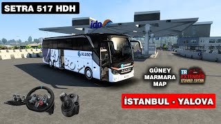 SETRA 517 HDH // İSTANBUL - YALOVA // ETS 2 1.41 // TR EXTENDED MAP - GÜNEY MARMARA MAP // G29 screenshot 2