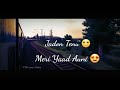 Jado tenu meri yad aani song whatsapp status 