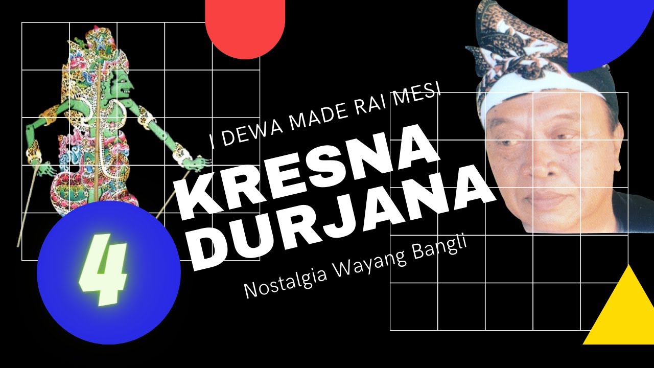 Wayang Bangli Lawas Dalang  Dewa Made Rai Mesi - Kresna Durjana Bagian 4
