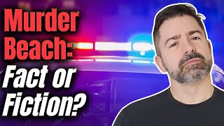 MURDER Beach Or MYRTLE Beach? (The TRUTH On CRIME!)