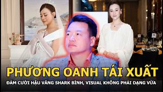Phương Oanh tái xuất đám cưới hậu vắng Shark Bình, visual không phải dạng vừa screenshot 2