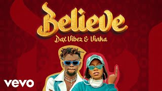 Dax Vibez, Vinka - Believe