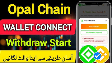 Opal Chain Wallet Connect || Opal Chain Mining App Withdraw Start Opal Chain New Update 