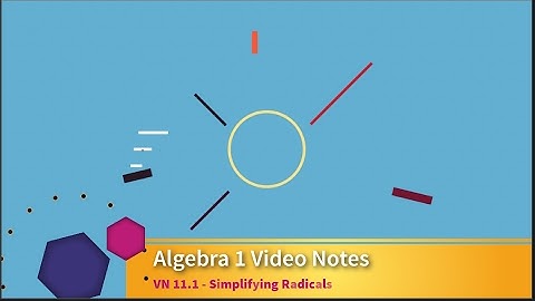 VN 11.1 - Simplifying Radicals 16.17