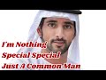 F.z.a Poems || I'm Nothing Special Just a Common Man || Hamdan Prince of Dxb