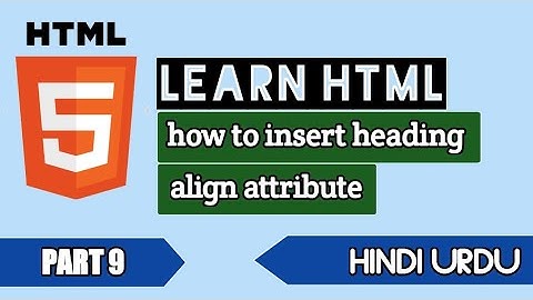 web development series for visually impaired person part 9 describe heading tag with align attribute