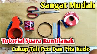 Cara Membuat Sendaren Suara Keras Sangat Mudah, Suara Kuntilanak Pita Kado dan Tali Peti