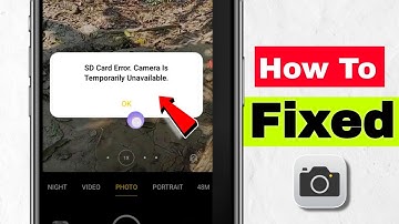 Sd card error camera is temporarily unavailable problem solved 2025
