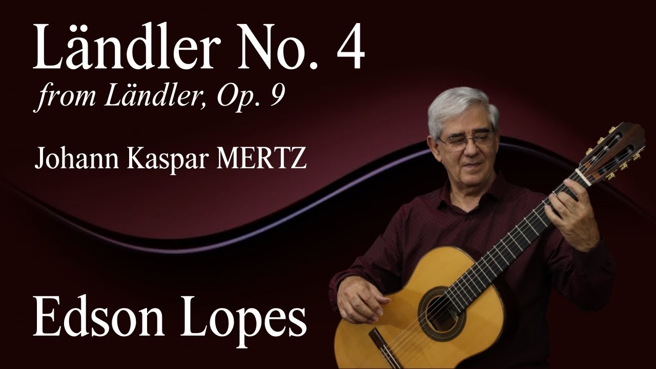 Ländler, Op. 9, No. 4 by Johann Kaspar Mertz, performed by Edson Lopes