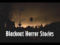 3 Disturbing True Blackout Horror Stories