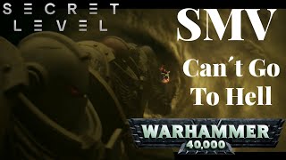 SMV Warhammer 40,000 - Can't Go To Hell / Sin Shake Sin