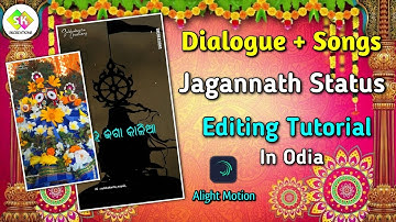 Jagannath Swami Status Editing Tutorial Alight Motion || Odia Lyrical Status XML Preset #skcreations