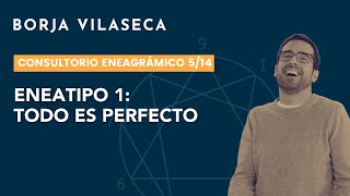 La percepción neurótica del Eneatipo 1