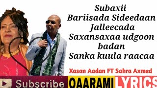 XASAN ADAN SAMATAR IYO SAHRA AXMED JAAMAC HEESTII SANKA KULA RAACAA LYRICS |QAARAMI LYRICS|