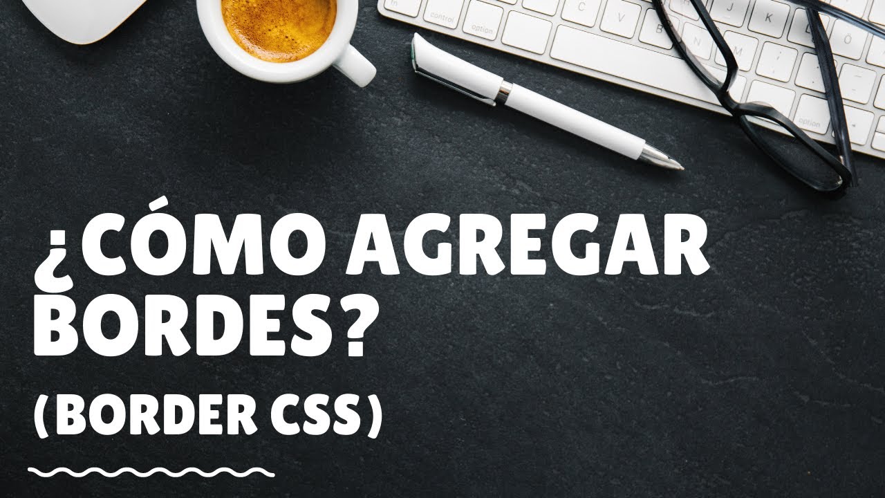 Cómo agregar un borde a un elemento html - YouTube