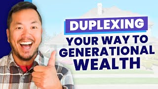 Build Wealth: Own a Duplex with Little to NO Money Down!