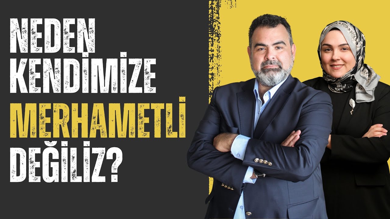 Neden Kendimize Merhametli Değiliz?