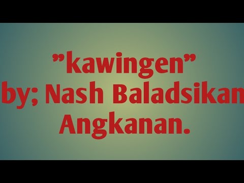 Kawingen By Nash Baladsikan Angkanan 