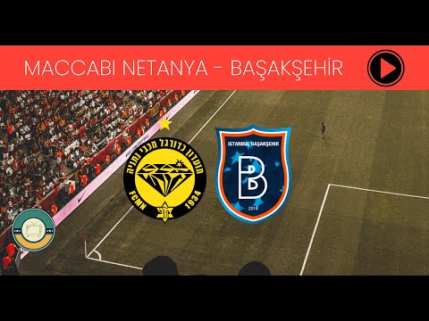 Netanya - Medipol Başakşehir UEFA Konferans Ligi Ön Eleme Maçı