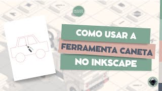 Como usar a ferramenta Caneta no Inkscape