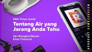 Berbagai Masalah Tentang Sucinya Air Alhamdulillah Terjawab - Ustaz M Abduh Tuasikal