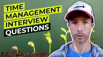 How to Answer - Time Management Interview Questions