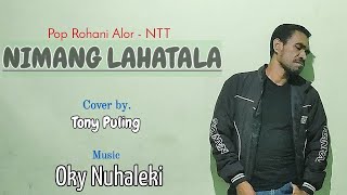 NIMANG LAHATALA. (Rohani Alor-NTT). Cover by. Tony Puling. #yongkyassan, #paskalishallan