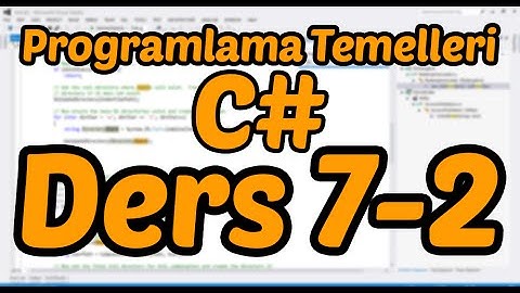 Programlama Temelleri  C# Ders 7-2
