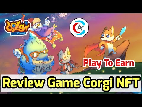 Review đánh giá Game Corgi NFT - Game kiếm tiền hot 2021