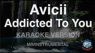 Avicii-Addicted To You (MR/Instrumental) (Karaoke Version)
