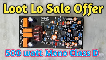 Ai wok 500 watt Class D Amplifier Board Offer Price Loot Lo Sale Offer