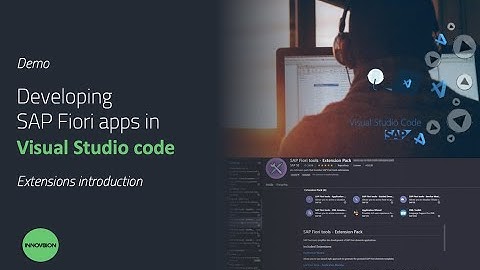 Developing SAP Fiori apps in VS code - extensions introduction