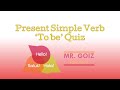 Inglés A1 | Quiz | Present Simple Verb To Be | Mr. Goiz Idiomas