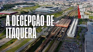 Nem empregos, nem uma área agradável: o ESQUALIDO LEGADO de um investimento bilionário em ITAQUERA