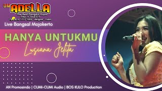 HANYA UNTUKMU | Berulang Ulang Kali | LUSIANA JELITA | ADELLA LIVE BANGSAL MOJOKERTO