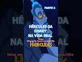 Hércules da Disney na vida real parte 2 #hercules #anime #disneystudios