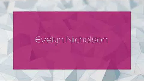 Evelyn Nicholson - appearance