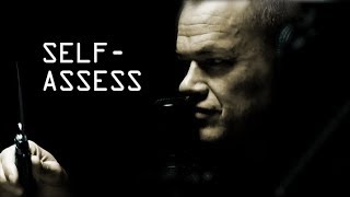 Self Awareness, Self Assessment, and Self Improvement - Jocko Willink