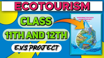 Ecotourism Evs Project |Class 11th And 12th|With PDF😍
