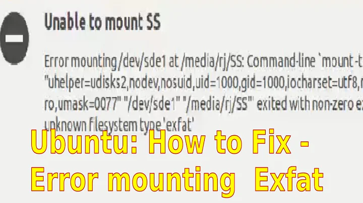 How to fix Error Mounting Exfat : Ubuntu Linux