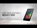 Come far resuscitare il Nexus 7 2012