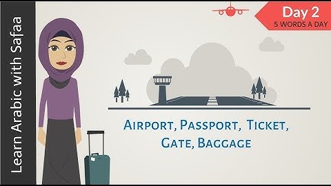 DAY 2: At the Airport : 5 ARABIC WORDS A DAY | LEARN ARABIC WITH SAFAA