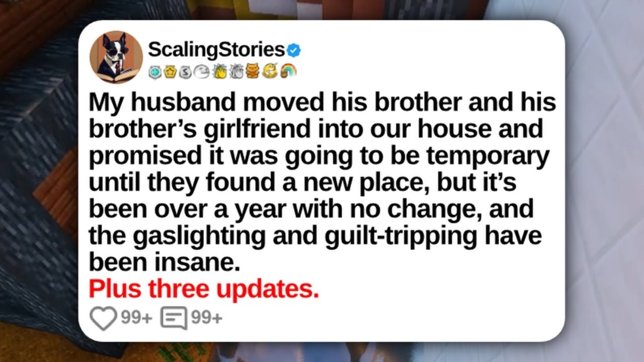 My Husband Moved His Brother and His Brother’s Girlfriend into Our House | Reddit Updates