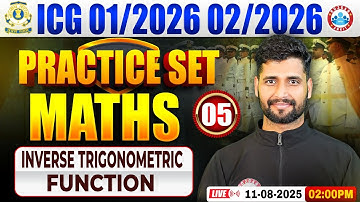ICG GD Maths Practice Set | Maths Practice Set #05 | Inverse Trigonometric | Coast Guard Maths
