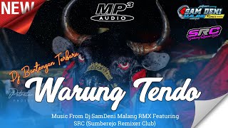 Download Lagu DJ BANTENGAN TERBARU‼️WARUNG TENDO VIRAL TIK TOK - SamDeni RMX MP3
