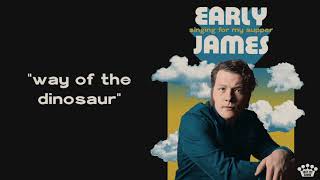 Watch Early James Way Of The Dinosaur video
