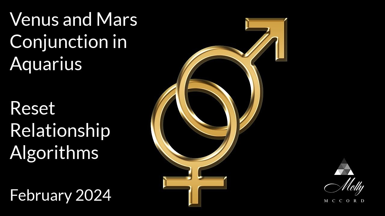 Reset Relationship Algorithms - Venus Mars Conjunction in Aquarius ...