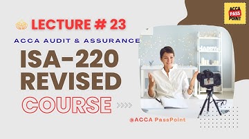ACCA Audit and Assurance (AA F8) Complete Course Last Lecture # 23 ISA-220 Revised by ACCA PassPoint